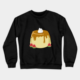 Flan Dessert Crewneck Sweatshirt